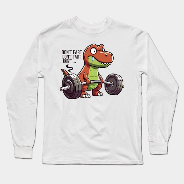 T Rex Don't Fart Long Sleeve T-Shirt by Etopix